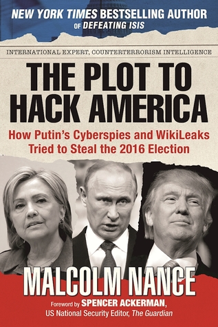 The Plot to Hack America: the 2016 Elections